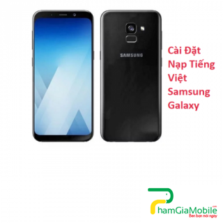 Cài Đặt Nạp Tiếng Việt Samsung Galaxy A6 2018